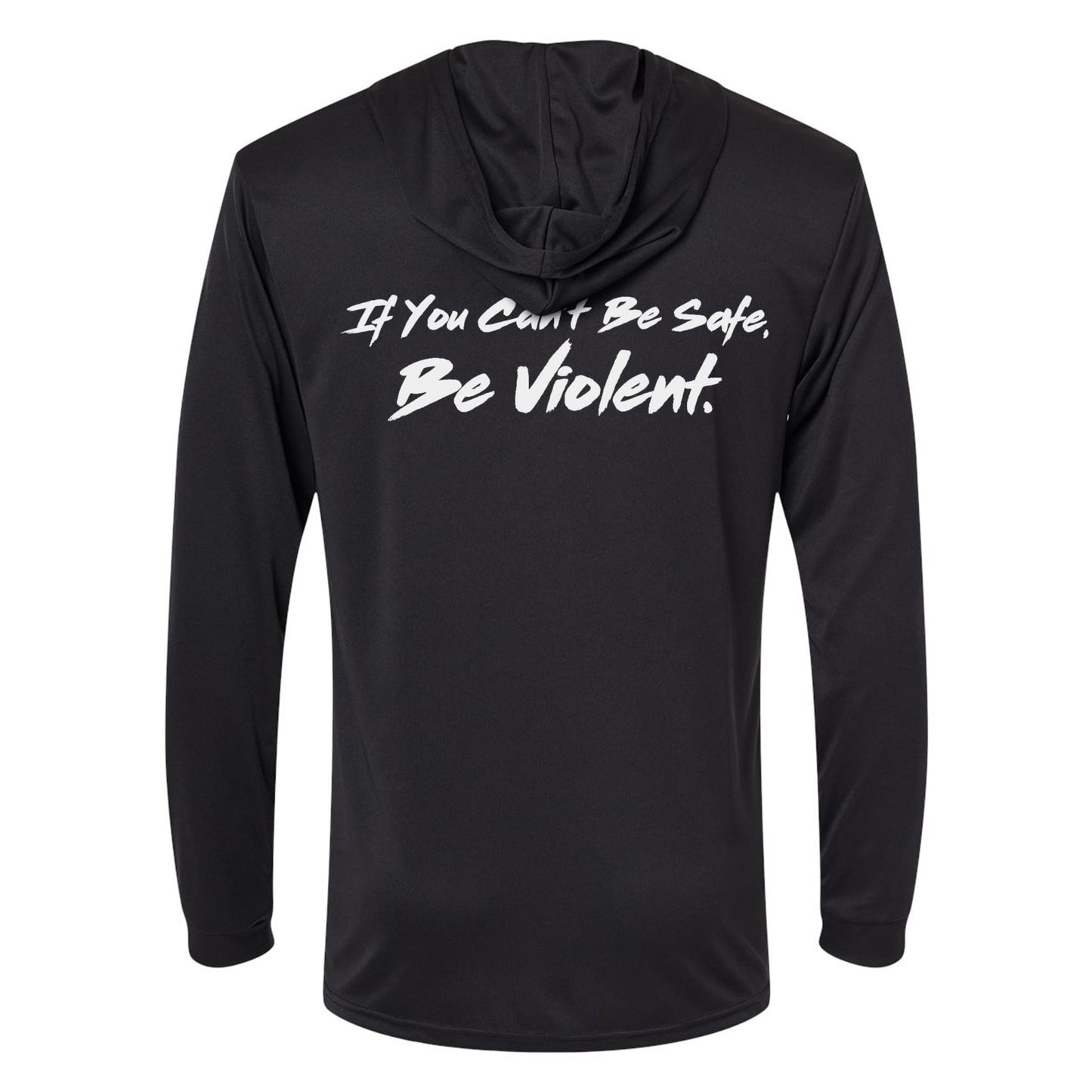 Be Violent Performance Hooded Long Sleeve