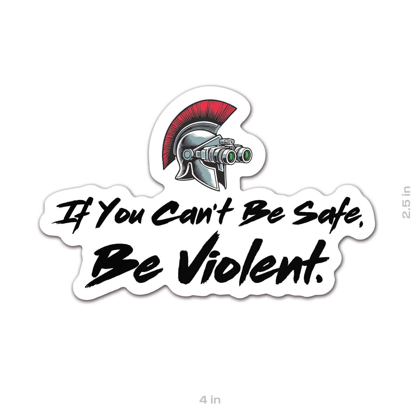 Be Violent Sticker